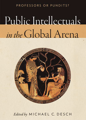 Desch Public Intellectuals