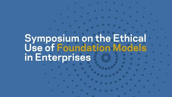 title graphic for the Symposium on the Ethical Use of Foundation Models in Enterprises, which will be hosted by the Notre Dame-IBM Tech Ethics Lab and streaming live June 1, 2023